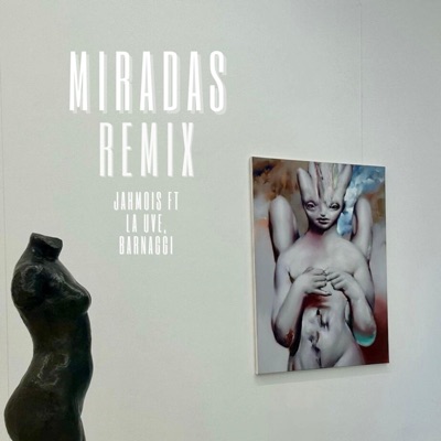 Miradas (feat. Barnaggi) [Remix] - Single