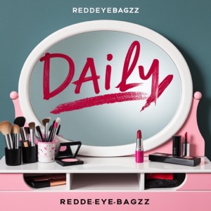 DAILY (feat. REDDEYEBAGZZ)