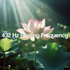 432 Hz Healing Frequency