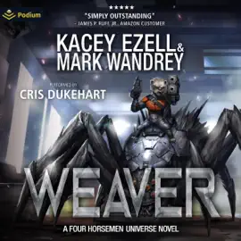 Weaver: Four Horsemen Tales, Book 2 (Unabridged)