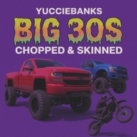 Big 30s Chopped & Skinned - Single - YuccieBanks