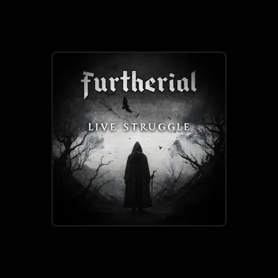 Listen to Furtherial, watch music videos, read bio, see tour dates & more!
