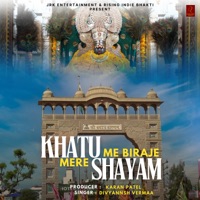 Khatu Me Biraje Mere Shyam - Single - Divyannsh Vermaa