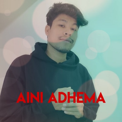 Aini Adhema - Single