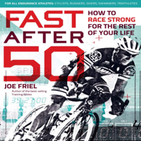 Fast After 50 - Joe Friel Cover Art