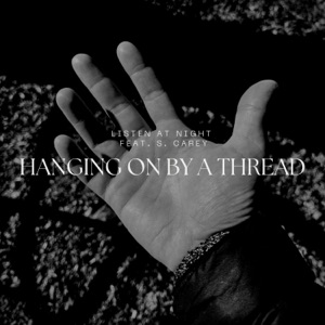 Hanging On By A Thread (feat. S. Carey) - Single