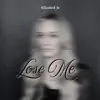 Lose Me