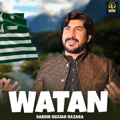 Song - Watan - Bashir Gujjar Hazara