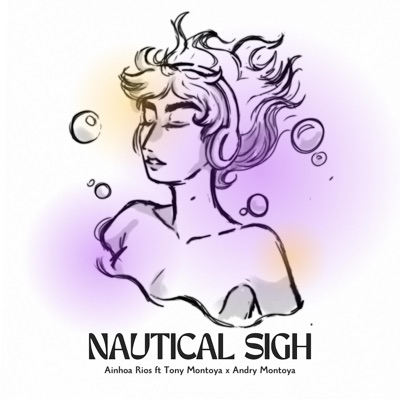 Nautical Sigh (feat. Tony Montoya & Andry Montoya) - Single