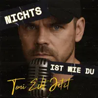 Nichts Ist Wie Du — Toniechtjetzt
