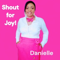 Shout for Joy - Single - Danielle
