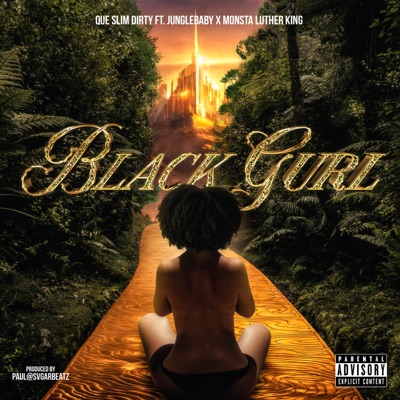 Black Gurl (feat. Monsta Luther King & JungleBaby) - Single