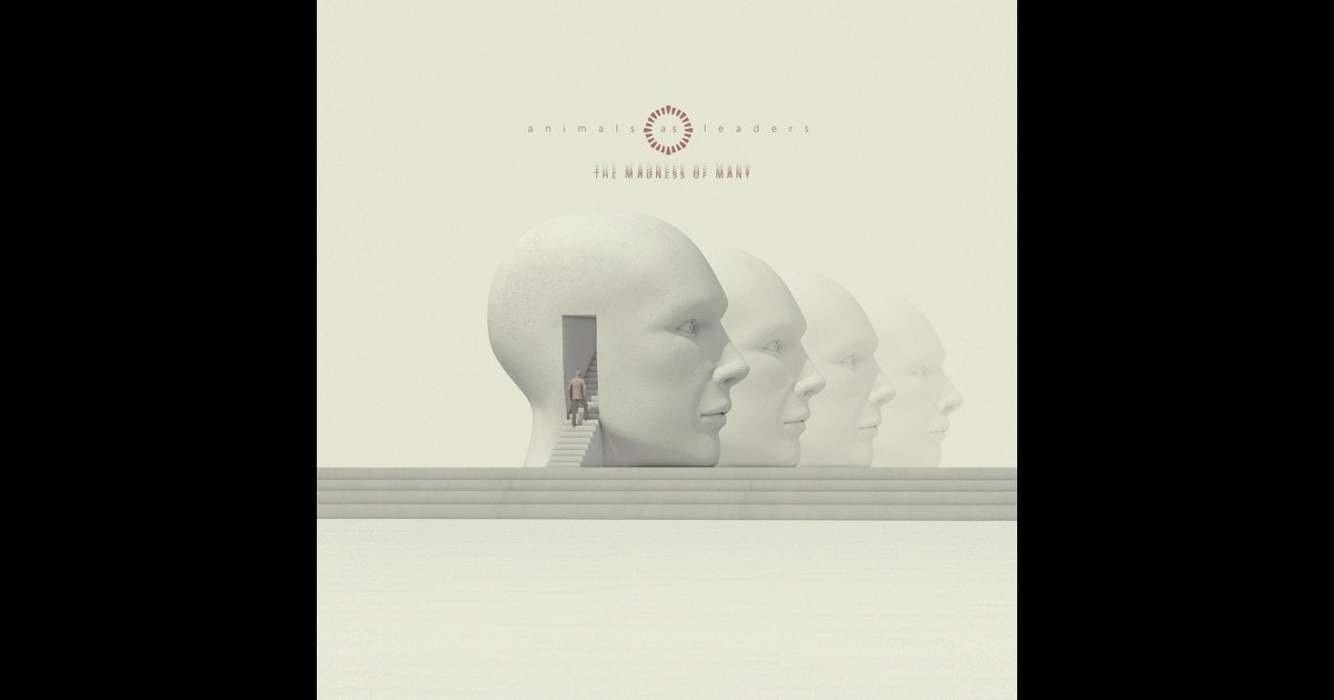 The Madness Of Many - Animals As Leaders
