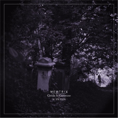 Clouds in Commune / Ic Yr Pain - Single