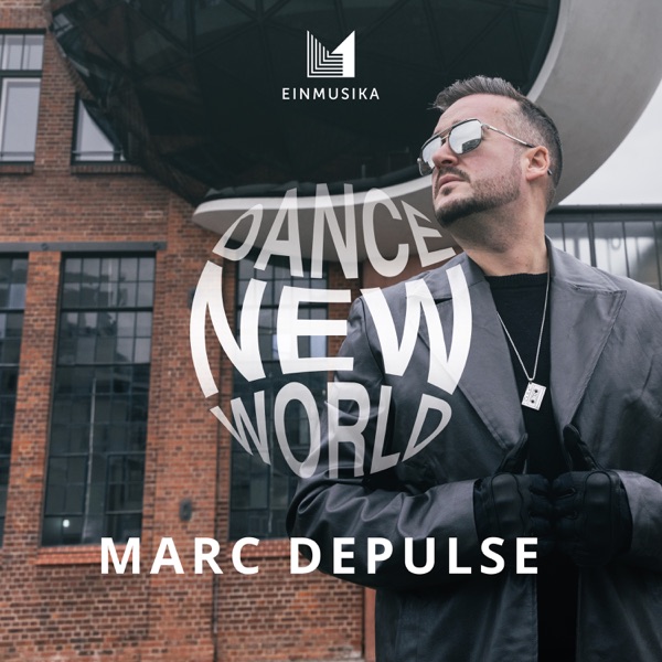 Dance New World: Marc DePulse (DJ Mix)