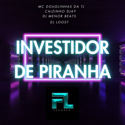 Investidor de Piranha (feat. DJ Menor Beats) - Single