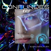 Me Confundes - Single - EleFlow ElAlien