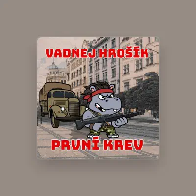 Listen to Vadnej Hrošík, watch music videos, read bio, see tour dates & more!