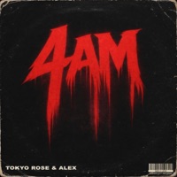 4AM - Single - TOKYO ROSE & ALEX