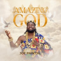Amazing God - Single - Joe Paintsil