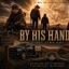 By His Hands - Single
