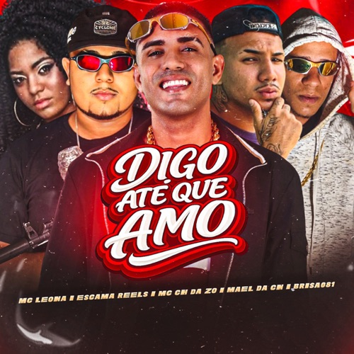 Digo Até Que Amo (feat. Mc Leona) - Single