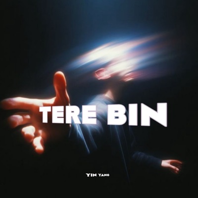 Tere bin - Single