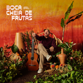 Boca Cheia De Frutas - João Bosco Cover Art