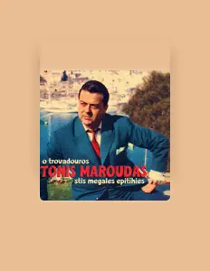 收听 Tonis Maroudas、观看音乐视频、阅读小传、查看巡演日期等 ！