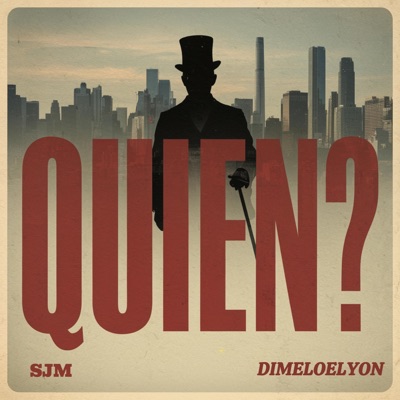 Quien? (feat. SJM & DimeloElyon) - Single