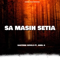 Sa Masih Setia (feat. Nuel D) - Single - Eastern Devils
