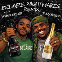 Belaire Nightmares (Remix) (feat. Young Breed) - Single - Universal Belaire Sippers