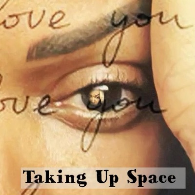Taking Up Space - Single