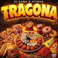 TRAGONA (feat. Atirus) - Single - El Ca$h