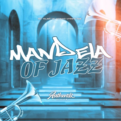 Mandela Of Jazz (feat. MC Talibã & Mc Kitinho) - Single