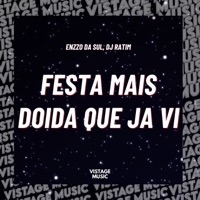 Festa Mais Doida Que já vi - Single - Dj Ratim & Enzzo da Sul