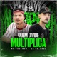 Quem Divide Multiplica feat DJ BM PROD Single
