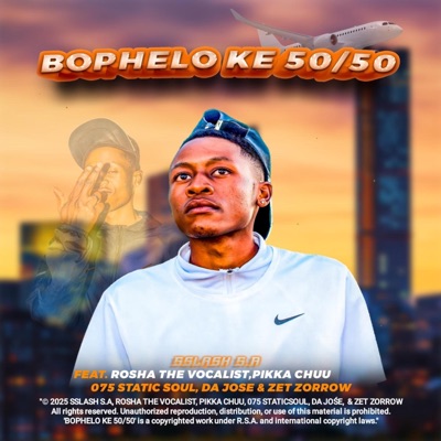 Bophelo Ke 50/50(Official Audio) (feat. Rosha The Vocalist, 075 Static Soul, Da Jośe, Pikka Chuu & Zet Zorrow) - Single