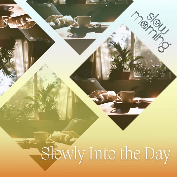 Slowly Into the Day