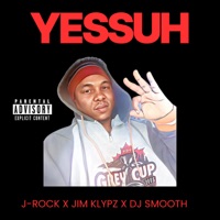 YESSUH (feat. JIM KLYPZ & DJ SMOOTH) - Single - JRock