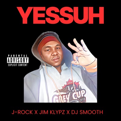 YESSUH (feat. JIM KLYPZ & DJ SMOOTH) - Single