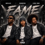 Fame (feat. Rumerh & Mr442) - Single