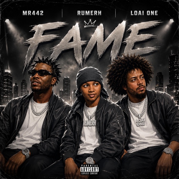 Fame (feat. Rumerh & Mr442)