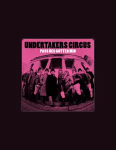 Dengarkan Undertakers Circus, tonton video musik, baca bio, lihat tanggal tur & lainnya!