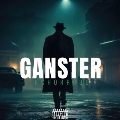 Gánster (feat. Kchorro 30) [Feestyle] - Single