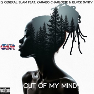 Out of My Mind (feat. Karabo Charlotte & Blvck Svntv) - Single