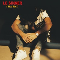 I Miss My X - Single - LE SINNER