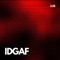 IDGAF - LLEE lyrics