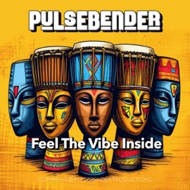 Feel The Vibe Inside Pulsebender