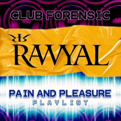 CLUB FORENSICS (Pain and Pleasure Playlist)
